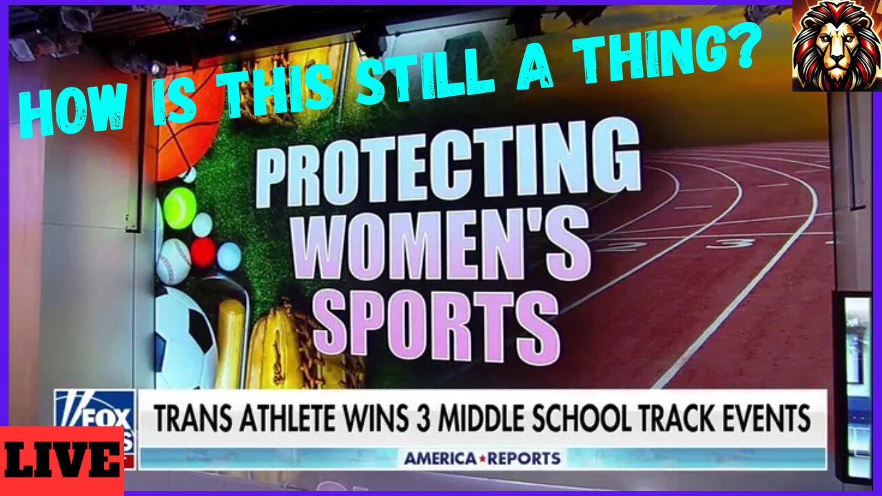 LYONCAST Live: Trans Athletes Winning Girls Events, How Is This Still A Thing?