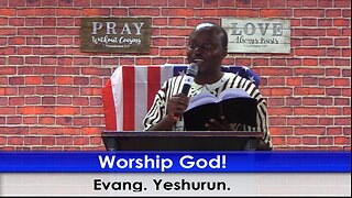 Worship God! with Evang. Yeshurun.