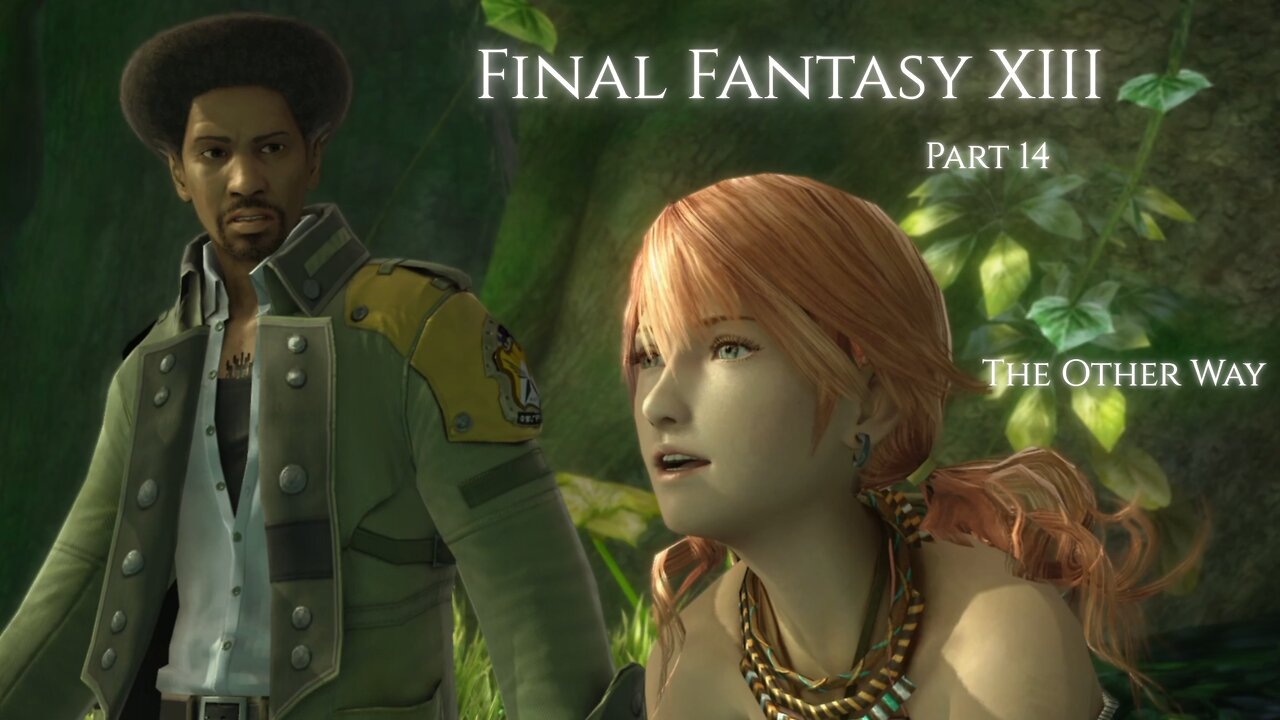 Final Fantasy XIII Part 14 - The Other Way