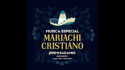 Mariachi Cristiano - Jeremi Radames Los Mejores Alabanzas Éxitos - Alabanza Musica Cristiana.