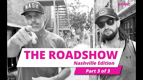 The Roadshow // Nashville Edition (Part 3 of 3)