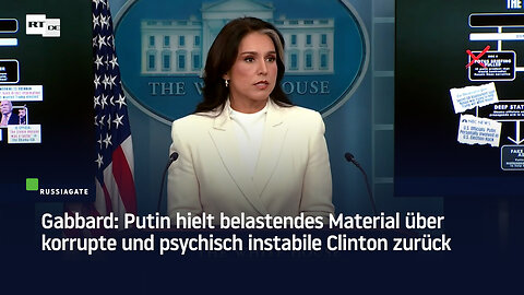 Gabbard: Putin hielt belastendes Material über korrupte und psychisch instabile Clinton zurück