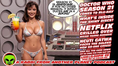LIVE@5: Doctor Who Season 21 Blu-Rays!!! Netflix's Transgender Insanity!!! The Daleks Take on Ncuti Gatwa!!!