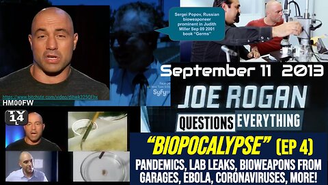 [Sep 11 2013] BIOPOCALYPSE: Joe Rogan SyFy Ep 4 Lab Leaks Pandemics Coronavirus Ebola more GoF SARS