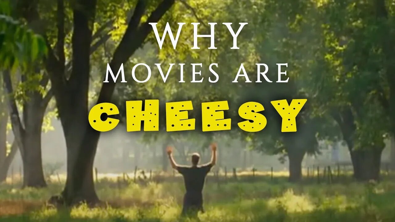 Why movies are cheesy?