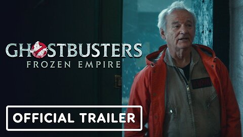 Ghostbusters - Frozen Empire - Official Trailer (2024) Bill Murray, Paul Rudd, Finn Wolfhard