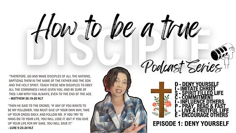 How to be a True Disciple Series | Episode 1: Deny yourself