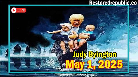 Restored Republic via a GCR Update as of May 1, 2025 - By Judy Byington