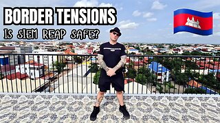Is It Safe to Visit Siem Reap During the Thailand-Cambodia Border Conflict? 🇰🇭✈️