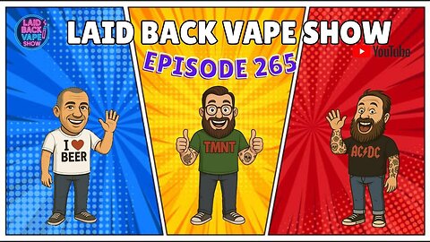 LBVS Episode - 265 - The Boys are back in town!