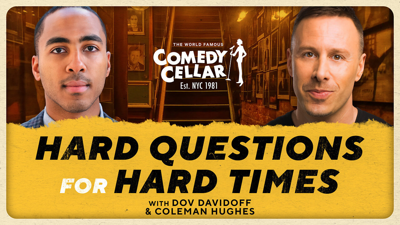 Hard Questions For Hard Times | LIVE Men's Event in NYC w/ Coleman Hughes & Dov Davidoff