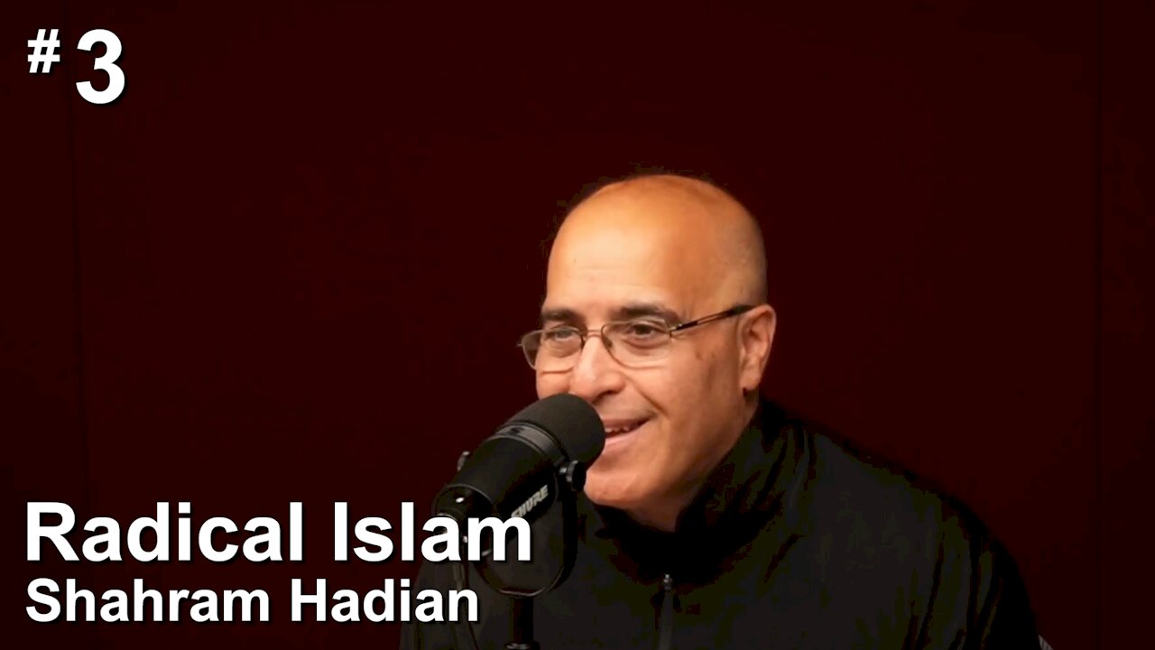 #3 Radical Islam - Shahram Hadian