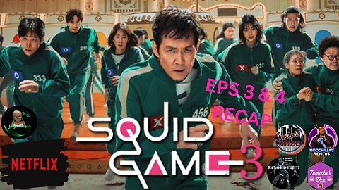 Squid Game 3: (Recap) Episodes 3 & 4 (ROUND TABLE DISCUSSION)