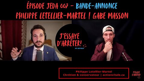 JEDA 007 – La foi comme Action Vitale du Québec? | Philippe Letellier-Martel X Gabe Masson