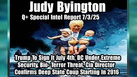 Judy Byington. Restored Republic ~ Situation Update 7/3/25 ~ SG Anon > Juan O Savin- Q+ White Hats