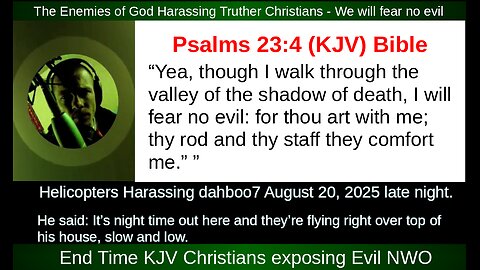 The Enemies of God Harassing Truther Christians - We will fear no evil