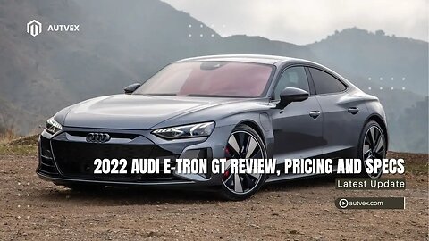 2022 Audi e‑tron GT Review – Luxury Electric Grand Tourer Specs & Pricing | Autvex