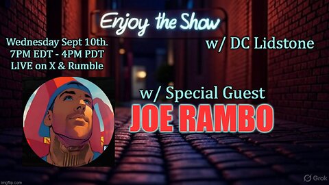 Enjoy The Show - Episode 14 w/ Special Guest Joe Rambo