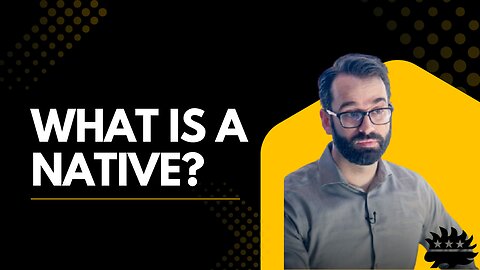 What is a Native?