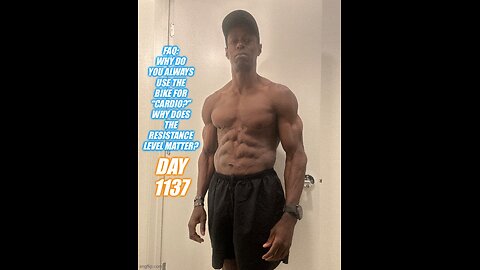 FAQ: Why do I use the bike for, “cardio” and why does the resistance level matter? (Day 1137)