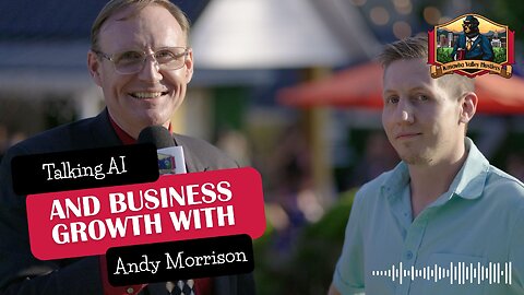 Talking AI and Business Growth with Andy Morrison