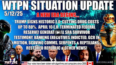 WTPN SITUATION UPDATE FEATURING RESTORED REPUBLIC 5/12/25
