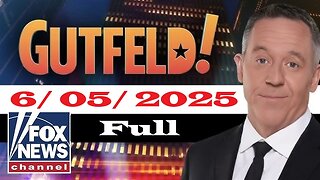 Gutfeld Gutfeld (Full Episode) | June 5, 2025