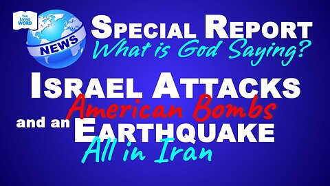Israel Attacks, American Bombs and Earthquake all in Iran