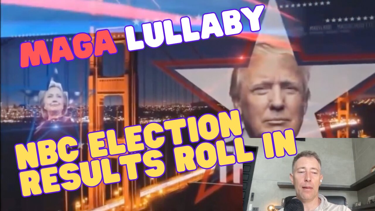 A MAGA Lullaby --- NBC Keeps Coming in With BEAUTIFUL Results for The Donald Over Hillary