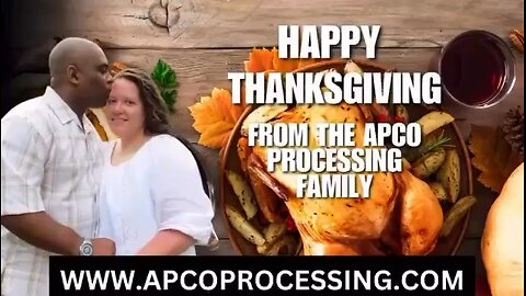 HAPPY THANKSGIVING FROM THE APCO PROCESSING FAMILY