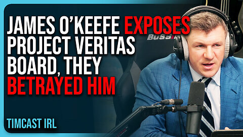 James O’Keefe EXPOSES Project Veritas Board, The Board BETRAYED Him