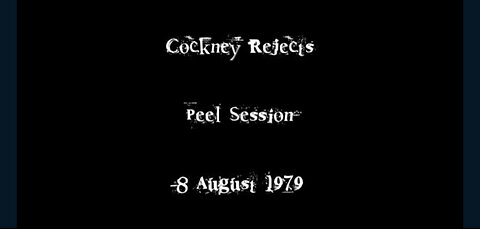 COCKNEY REJECTS, JOHN PEEL SESSION 1979
