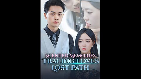 Scented Memories: Tracing Love's Lost Path | S01-EP32