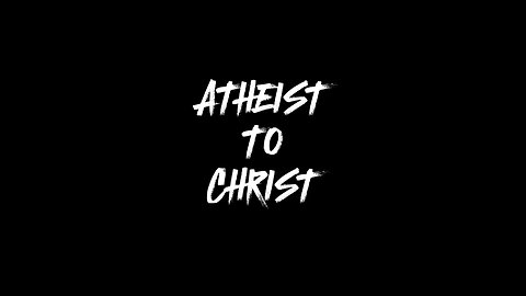 Atheist To Christ 😱