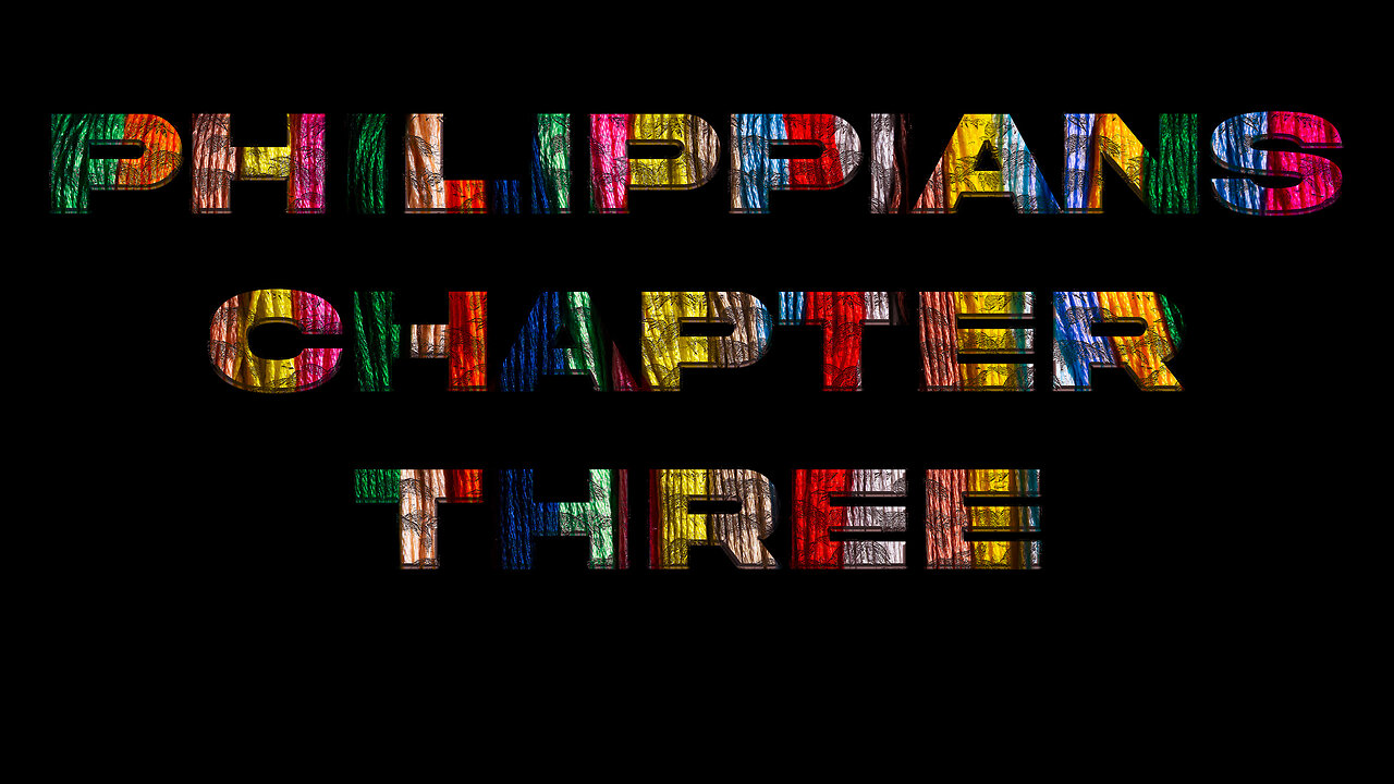 Philippians - Chapter Three