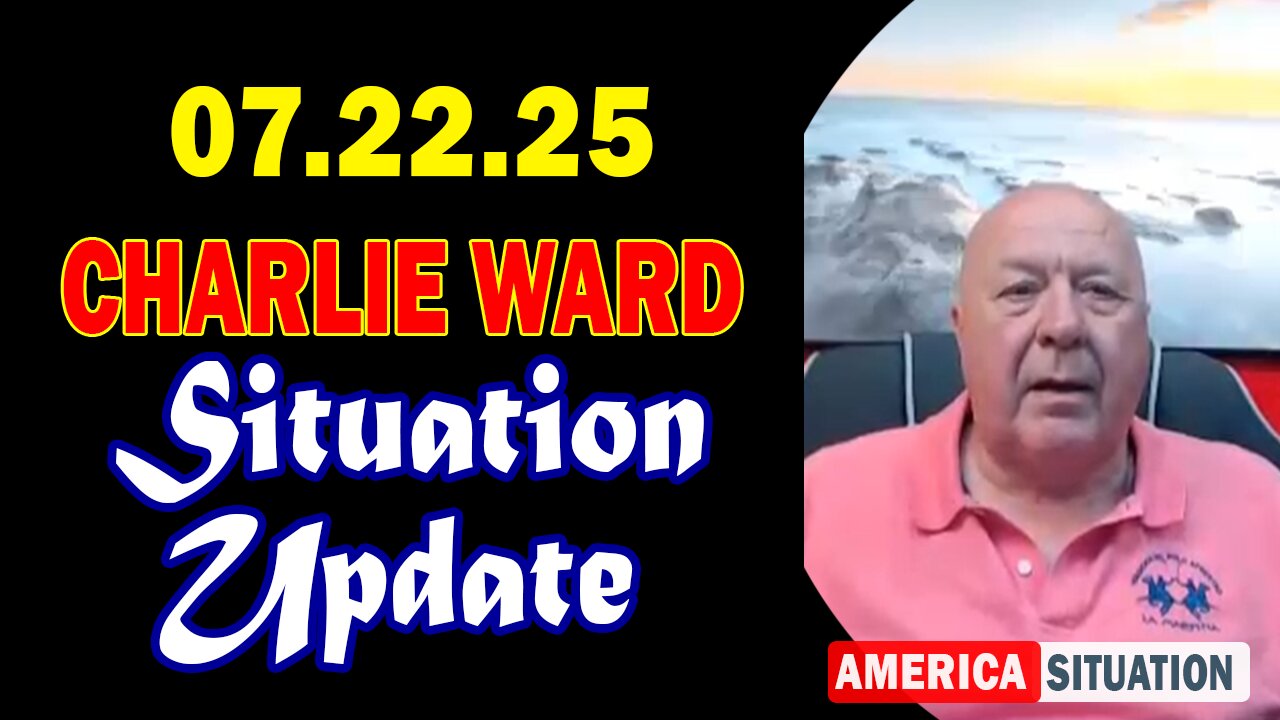 Charlie Ward Situation Update July 22: "Charlie Ward Daily News With Charlie Ward & Paul Brooker"