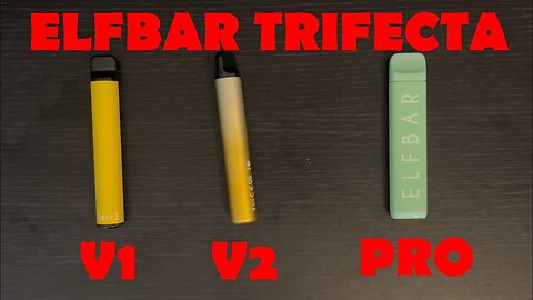 The Elfbar Trio: Let’s tear all 3 apart and compare!