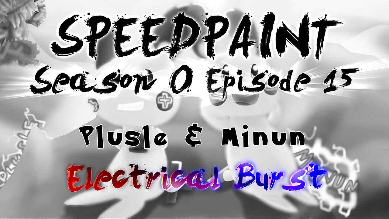 (Speedpaint) S0 Ep15 - Electrical Burst