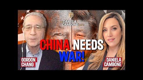 China ‘In a Panic’ to Start War, The U.S. is Preparing : Gordon Chang
