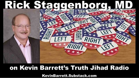Rick Staggenborg, MD on “TRANSCENDING PARTISANSHIP TO FORGE A REAL REVOLUTION”