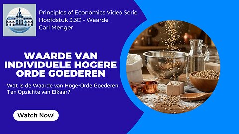 Principles of Economics by Carl Menger H3.3D - De Waarde van Individuele Hogere Order Goederen