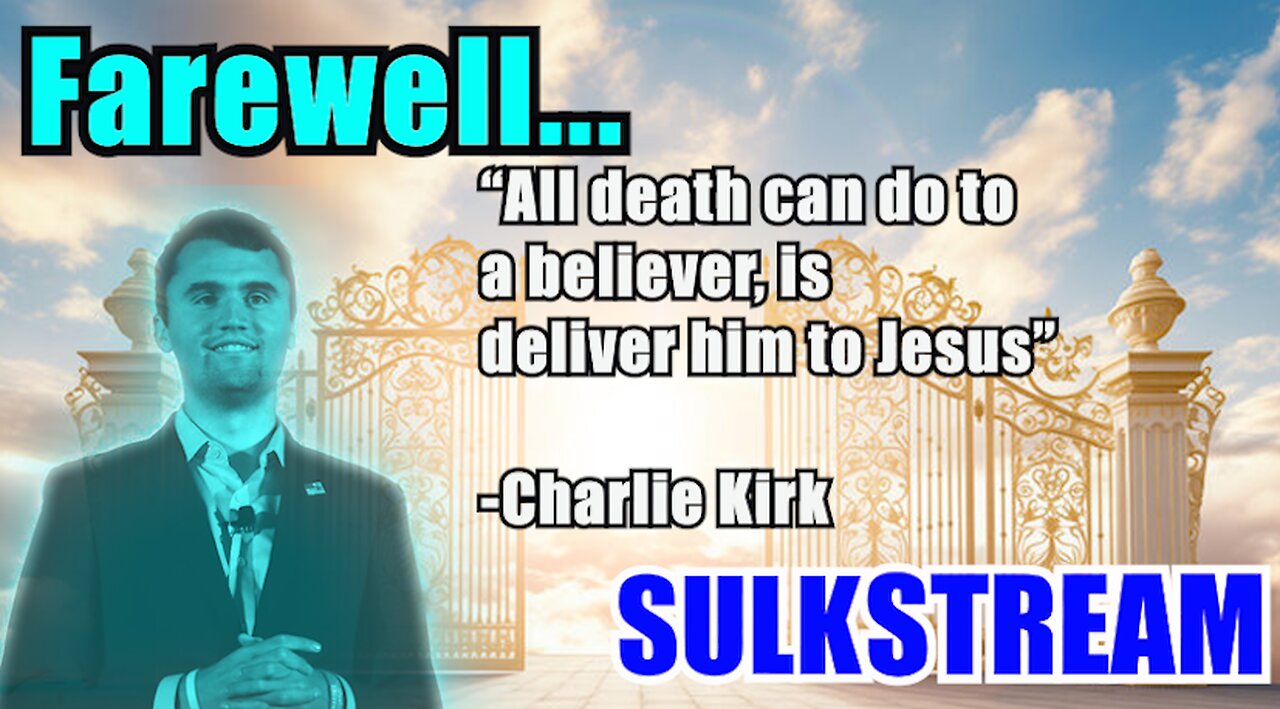 Sulk Stream #485 Farewell Charlie
