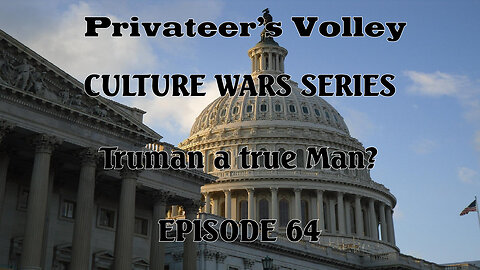 Privateers Volley the Hidalgo Show Culture War Episode 64