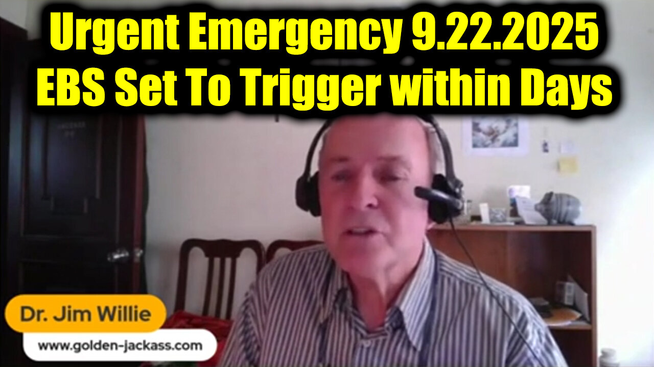 Dr Jim Willie Urgent Emergency 9.22.25 - EBS Set To Trigger Within Days
