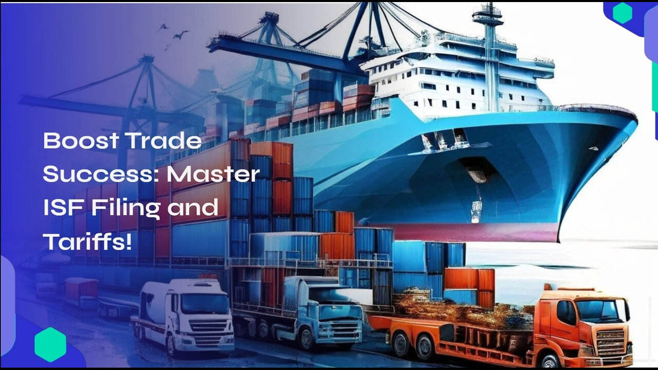 Mastering ISF Filing: The Key to Smooth Customs Clearance and Trade Compliance