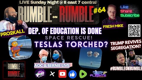 RUMBLE on RUMBLE #64 DEP of EDU is DONE! TESLAS TORCHED! SEGREGATION BACK? & MORE!