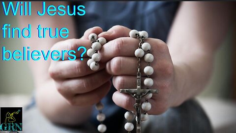 GRN Episode 67 Willfully Ignorant, signs of the end times, Will Jesus find faith