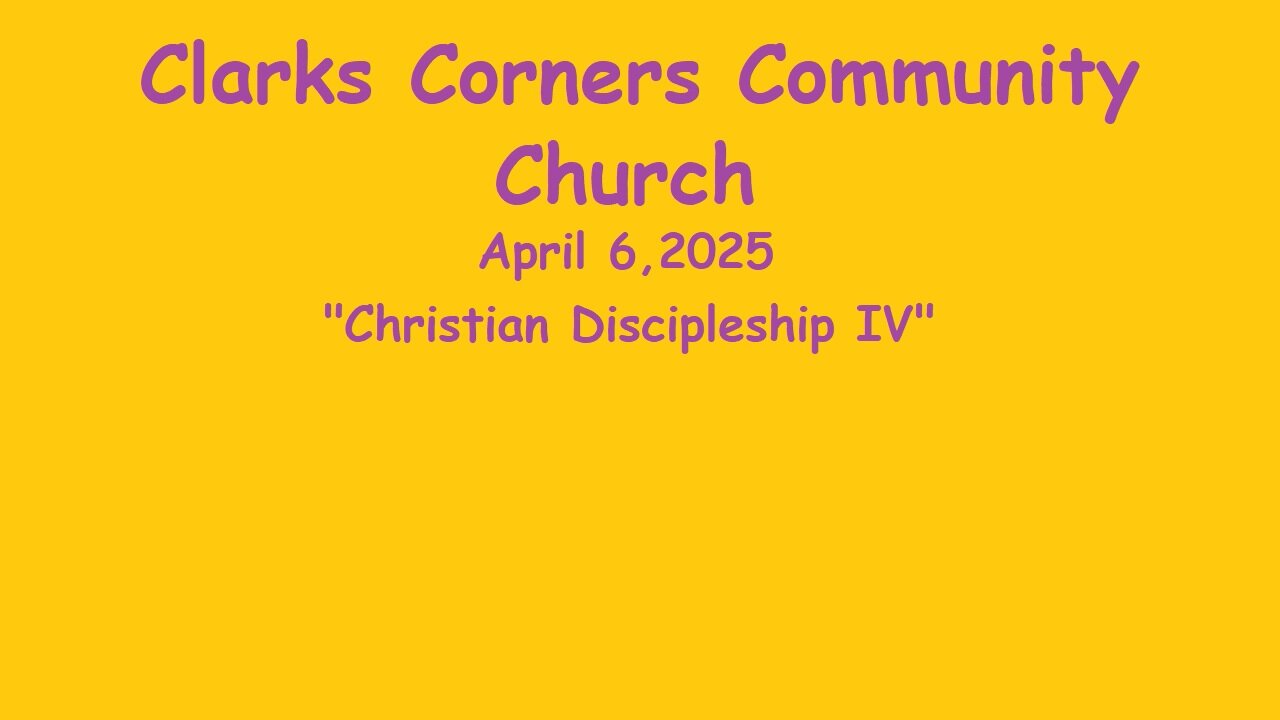 04/06/2025 Christian Discipleship IV