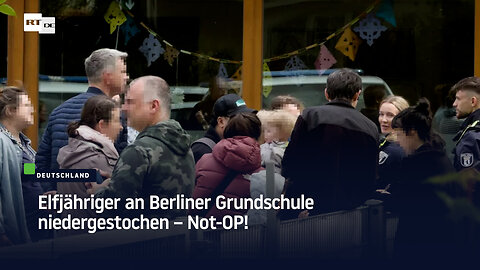 Elfjähriger an Berliner Grundschule niedergestochen – Not-OP!