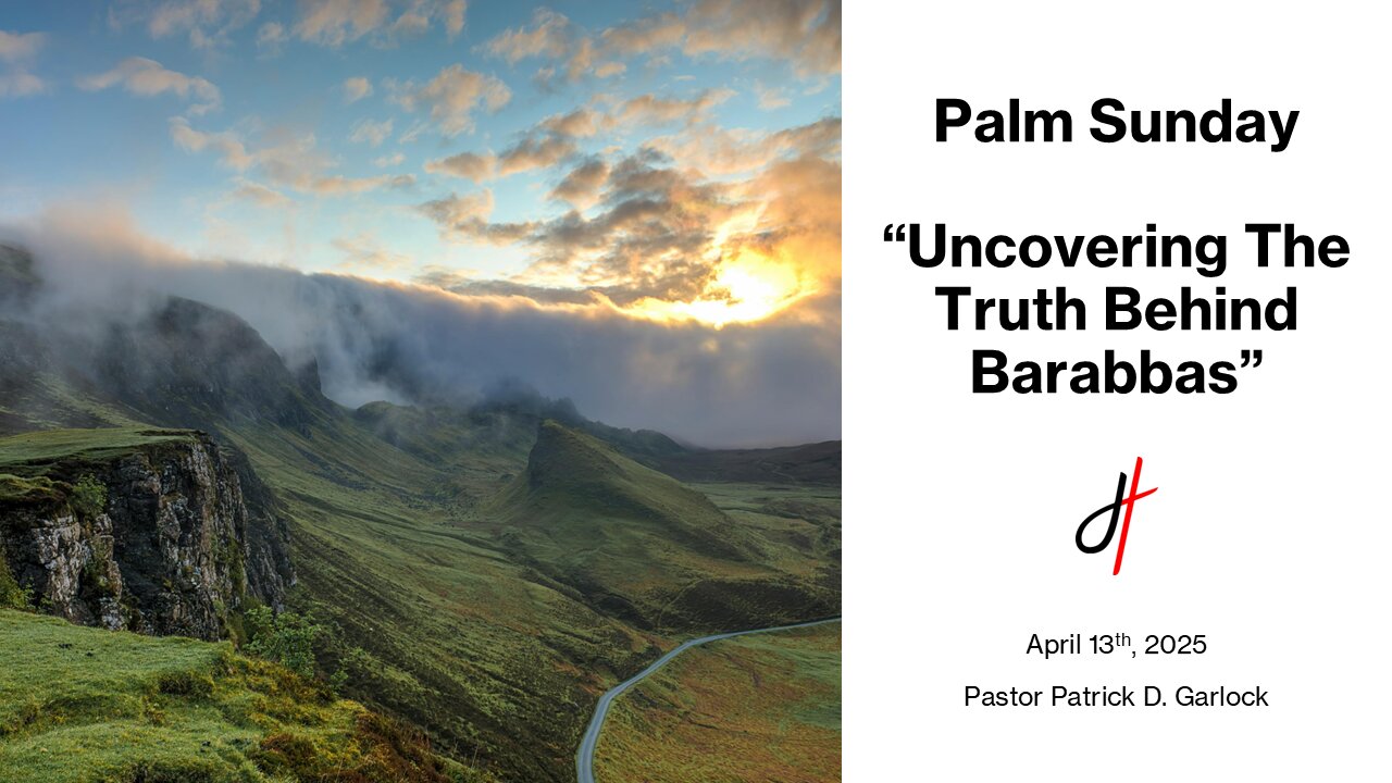 Palm Sunday: "Uncovering The Truth Behind Barabbas"